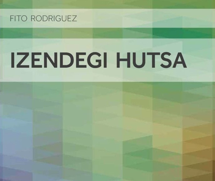 Fito Rodriguezek toponimian oinarritutako ‘Izendegi hutsa’ poesia liburua kaleratu du