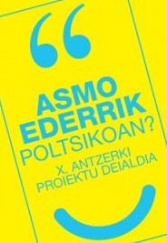 Poltsiko antzerkiaren sorkuntzarako X. deialdia zabalik irailaren 26a arte