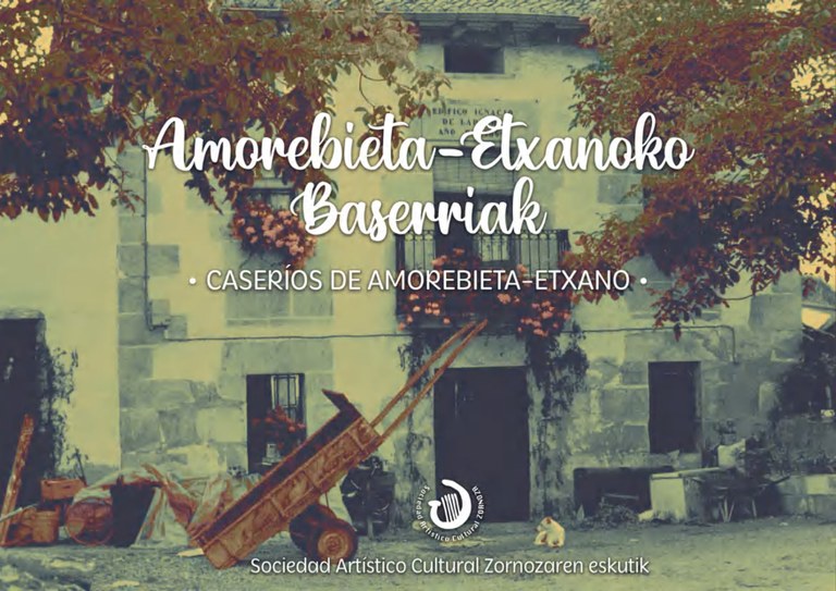 ‘Amorebieta-Etxanoko baserriak’ liburua aurkeztu dute, herriko baserrien argazkiekin
