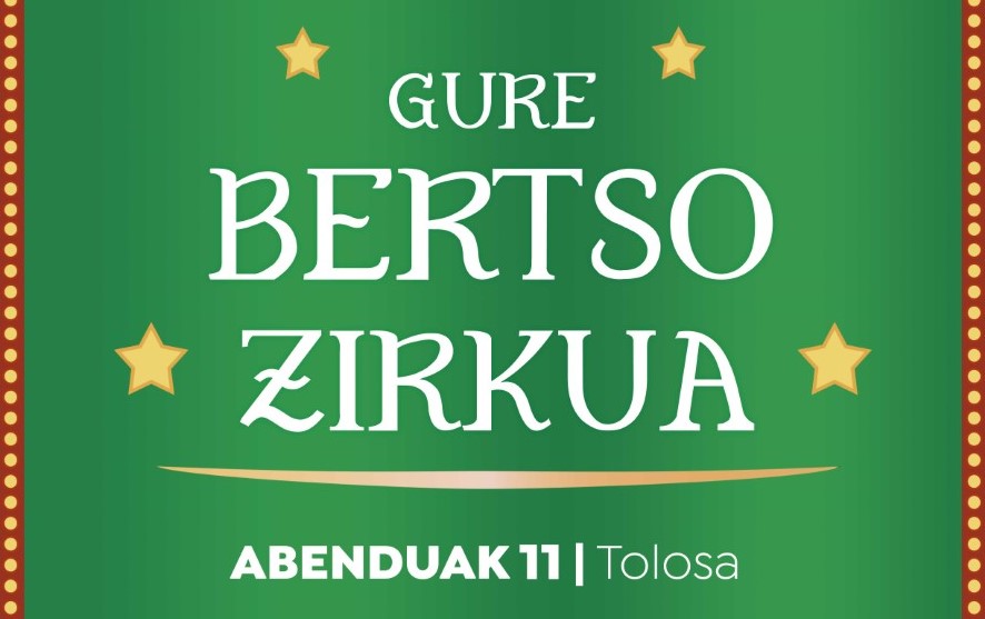 Bertsoa eta zirkua elkartuko ditu ‘Gure Bertso Zirkua’ ikuskizunak abenduaren 11n, Tolosan