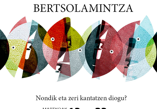 ‘Nondik eta zeri kantatzen diogu?’ izenburupean dator Bertsolamintza plaza